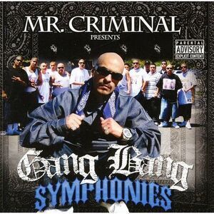 Mr. Criminal - Gang Bang Symphonies  CD